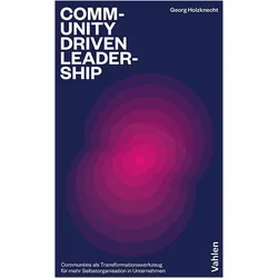 Community-driven Leadership, Fachbücher von Georg Holzknecht