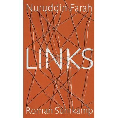 Links, Gebundene Ausgabe von Nuruddin Farah, Suhrkamp