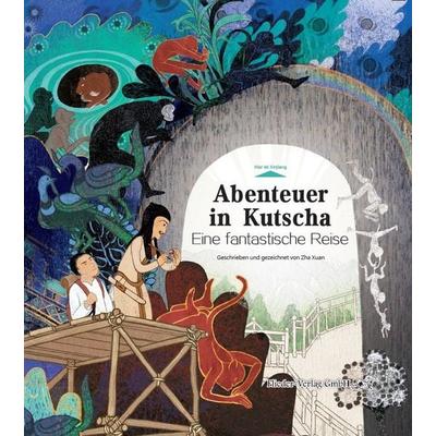 Abenteuer in Kutscha, Gebundene Ausgabe von Xuan Zha, Flieder Verlag, 978-3-912218-99-2
