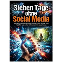 Sieben Tage ohne Social Media, Ratgeber von Kilian Jung