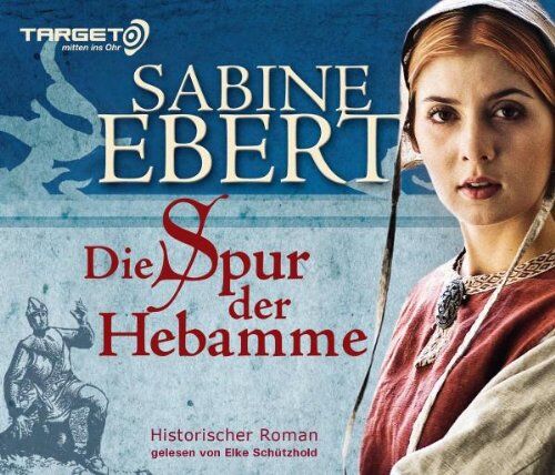 Sabine Ebert - Die Spur der Hebamme, 6 CDs (TARGET - mitten ins Ohr): Hebammen Saga 2 - Preis vom 13.10.2026 11:25:28 h