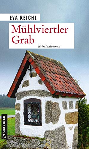 Eva Reichl - Mühlviertler Grab: Kriminalroman (Chefinspektor Oskar Stern) - Preis vom 13.10.2026 19:28:25 h