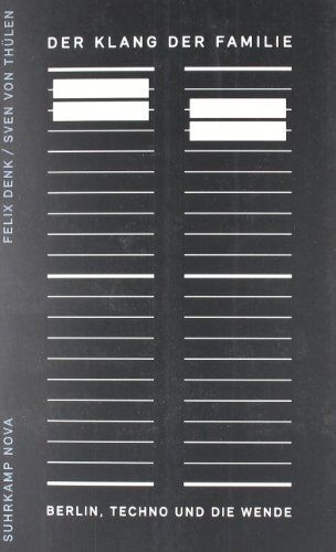 Felix Denk - Der Klang der Familie: Berlin, Techno und die Wende (suhrkamp taschenbuch) - Preis vom 19.10.2026 19:33:35 h