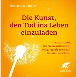 Die Kunst, den Tod ins Leben einzuladen, Ratgeber von David Roth, Rüdiger Standhardt