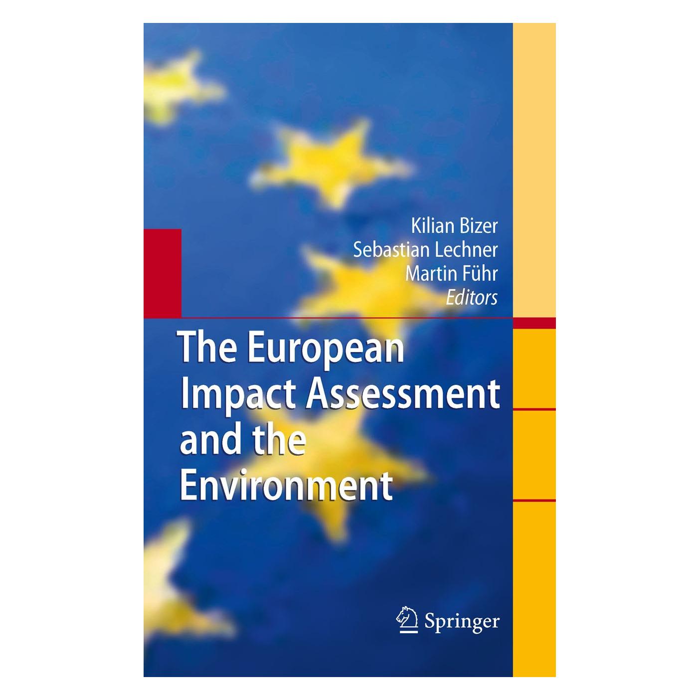 Springer European Impact Assessment and.Environ. (Englisch, Hardcover, Kilian Bizer, Martin Führ, Sebastian Lechner) (9783642116698)