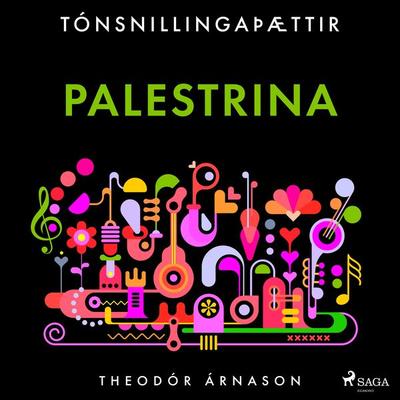 Tónsnillingaþættir: Palestrina - Theódór Árnason, Audio, 9788728037607