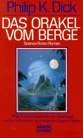 Dick, Philip K. - Das Orakel vom Berge. Science Fiction Roman. - Preis vom 13.10.2026 19:28:25 h