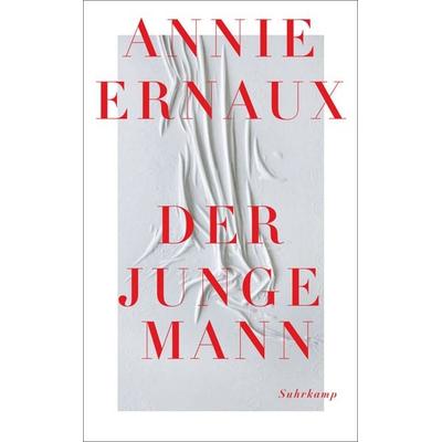 Der junge Mann, Taschenbuch von Annie Ernaux, Suhrkamp, 978-3-518-47398-6