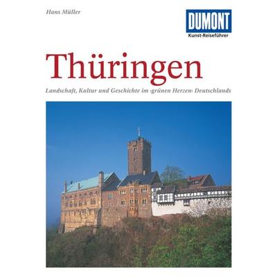 DUMONT Kunst-Reiseführer Thüringen, Taschenbuch von Hans Müller, MairDuMont