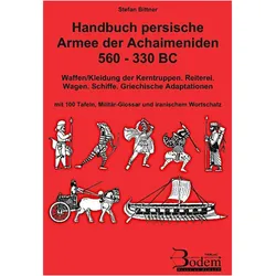 Handbuch persische Armee der Achaimeniden 560 - 330 BC, Fachbücher von Stefan Bittner