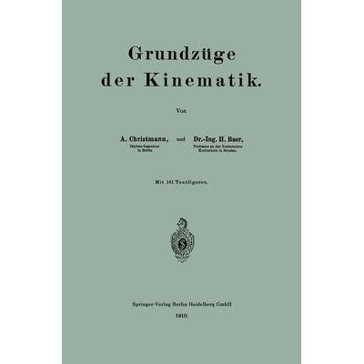 Grundzüge der Kinematik, Taschenbuch von Arthur Christmann,Herbert Baer, Springer Berlin, 978-3-662-39091-7