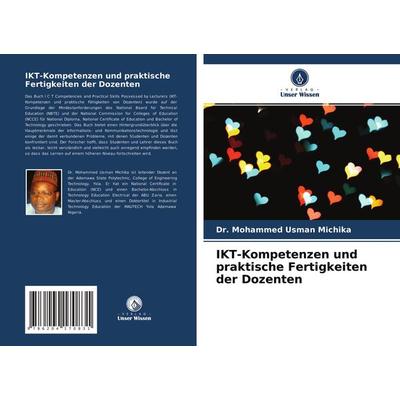 IKT-Kompetenzen und praktische Fertigkeiten der Dozenten, Taschenbuch von Mohammed Usman Michika, Verlag Unser Wissen, 978-620-4-17083-1
