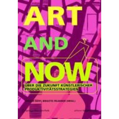 Art and Now, Taschenbuch von Gerald Bast,Brigitte Felderer, Springer-Verlag KG, 978-3-211-75584-6