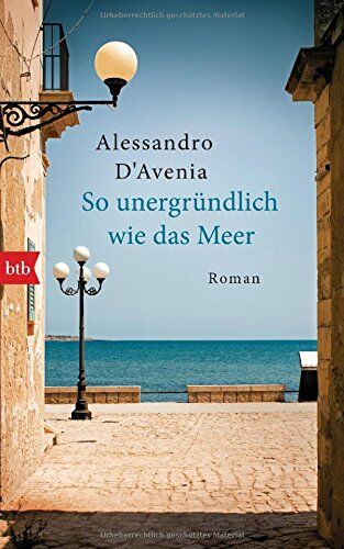 Alessandro D'Avenia - So unergründlich wie das Meer: Roman - Preis vom 11.10.2026 03:10:56 h
