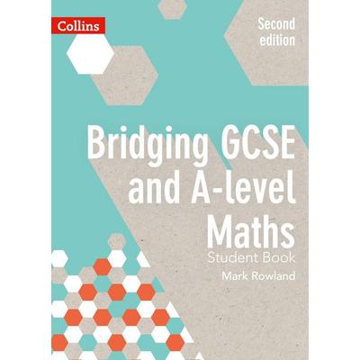 Bridging GCSE and A-level Maths Student Book, Taschenbuch von Mark Rowland, HarperCollins, 978-0-00-820501-0