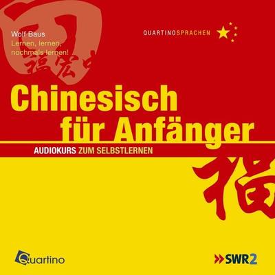 Chinesisch für Anfänger - Wolf Baus,Mu Gu,Jürgen Hoeren, Audio, 4250252390107