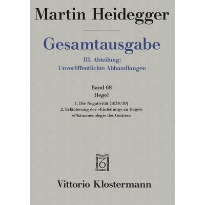 Hegel. 1. Die Negativität (1938/39) 2. Erläuterungen der 'Einleitung' zu Hegels 'Phänomenologie des Geistes' (1942), Gebundene Ausgabe von Martin