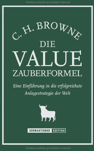 Browne, C. H. - Die Value-Zauberformel. Eine Einführung in die erfolgreichste Anlagestrategie der Welt - Preis vom 30.09.2026 09:01:18 h