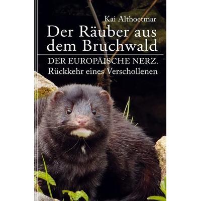 Der Räuber aus dem Bruchwald, Taschenbuch von Kai Althoetmar, Epubli, 978-3-7467-7325-4