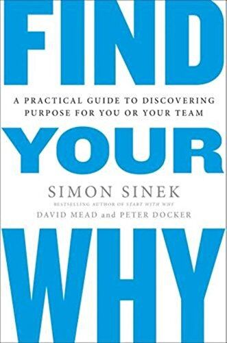 Simon Sinek - Find Your Why: A Practical Guide for Discovering Purpose for You and Your Team - Preis vom 17.10.2026 19:25:27 h