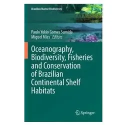 Oceanography, Biodiversity, Fisheries and Conservation of Brazilian Continental, Fachbücher von Paulo Mies, Yukio Gomes Sumida, Miguel Mies