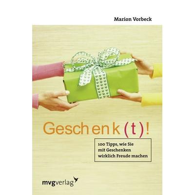 Geschenk(t)!, Taschenbuch von Marion Vorbeck, Mvg, 978-3-86882-412-4