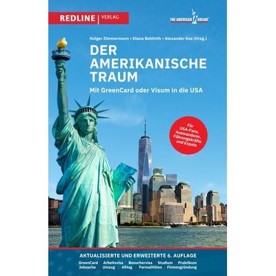 Der amerikanische Traum, Taschenbuch von Alexander Kos,Diana Bohlinth,Holger Zimmermann, Redline, 978-3-86881-972-4