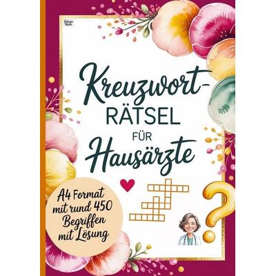 Kreuzworträtsel für Hausärzte, Taschenbuch von Belanna Media, BelannaMedia, 978-3-693-44070-4