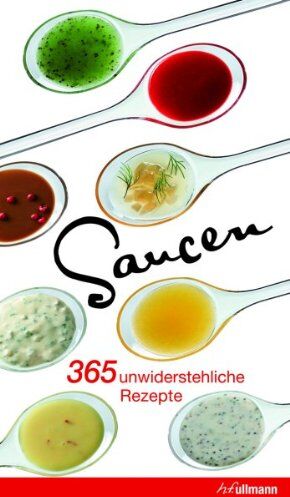 Anne Sheasby - Saucen - 365 unwiderstehliche Rezepte - Preis vom 11.10.2026 03:10:56 h