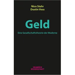 Geld. Eine Gesellschaftstheorie der Moderne, Fachbücher von Nico Stehr, Dustin Voss