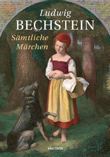 Ludwig Bechstein - Ludwig Bechstein - Sämtliche Märchen - Preis vom 06.10.2026 07:26:00 h