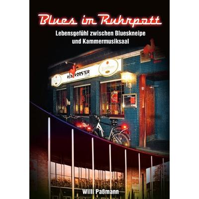 Blues im Ruhrpott, Taschenbuch von Willi Passmann, Epubli, 978-3-8197-6627-5