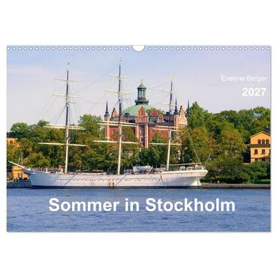 Sommer in Stockholm 2027 (Wandkalender 2027 DIN A3 quer), CALVENDO Monatskalender