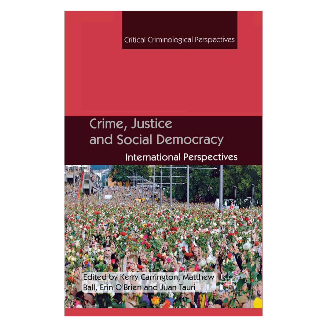 Springer Crime, Justice and Social Democracy (Englisch, Softcover, E. O'Brien, J. Tauri, K. Carrington, M. Ball) (55815775)
