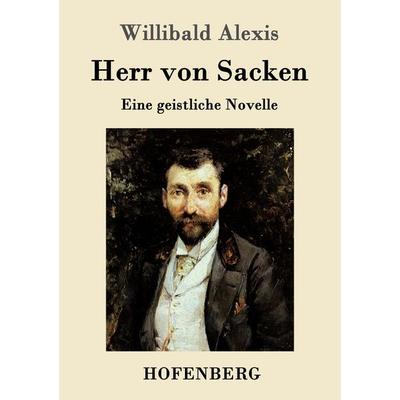 Herr von Sacken, Taschenbuch von Willibald Alexis, Hofenberg, 978-3-8430-9984-4