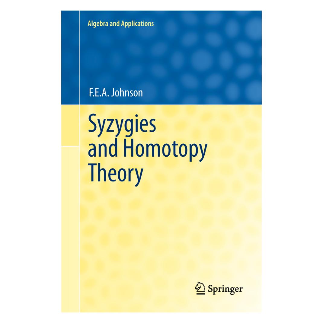 Springer Syzygies and Homotopy Theory (Englisch, Softcover, F.E.A. Johnson) (55541315)