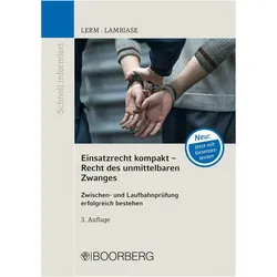 Einsatzrechtkompakt-RechtdesunmittelbarenZwanges, Fachbücher von Dominik Lambiase, Patrick Lerm