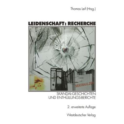 Leidenschaft: Recherche, Taschenbuch von Thomas Leif, VS Verlag für Sozialwissenschaften, 978-3-531-13386-7