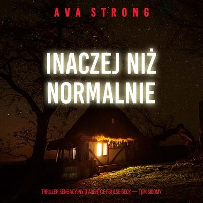 Inaczej niż normalnie (Thriller sensacyjny o agentce FBI Ilse Beck — Tom siódmy) - Ava Strong, Audio, 9798261477426