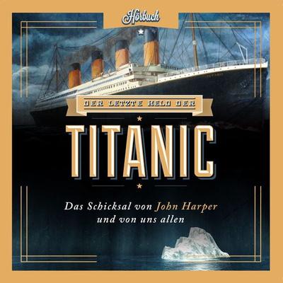 Der letzte Held der Titanic - Moody Adams, Audio, 9783945716908