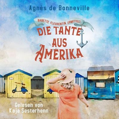Die Tante aus Amerika - Agnès de Bonneville, Audio, 9783910494176