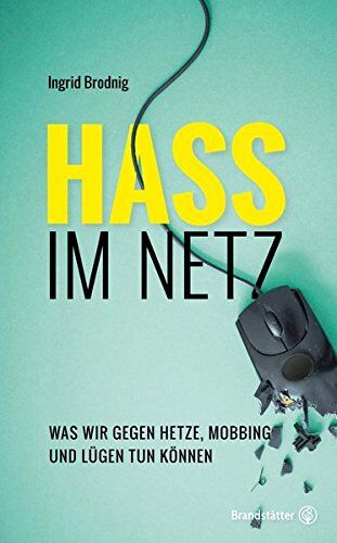 Ingrid Brodnig - Hass im Netz: Was wir gegen Hetze, Mobbing und Lügen tun können - Preis vom 07.10.2026 11:45:10 h
