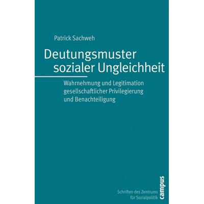 Deutungsmuster sozialer Ungleichheit, Taschenbuch von Patrick Sachweh, Campus, 978-3-593-39118-2