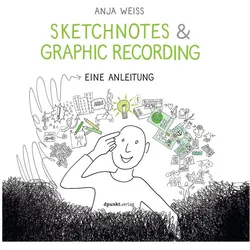 Sketchnotes & Graphic Recording, Ratgeber von Anja Weiss
