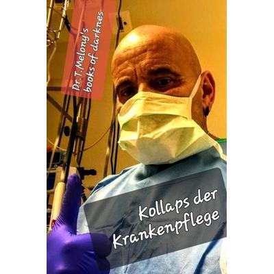 Okkulte Gesetze der Krankenpflege, Taschenbuch von Tonino Magister Melony van der Gerst, Epubli, 978-3-7485-2494-6