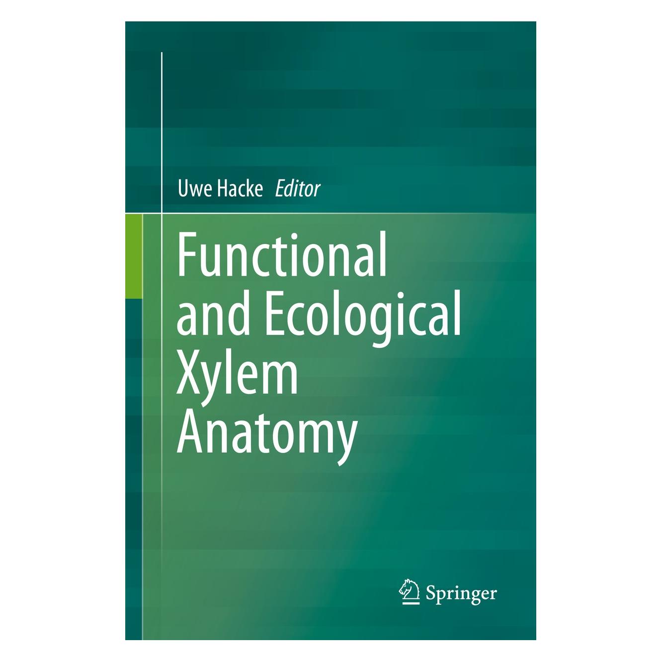 Springer Functional and Ecological Xylem Anatomy (Englisch, Hardcover, Uwe Hacke) (9783319157825)