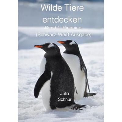 Wilde Tiere entdecken, Taschenbuch von Julia Schnur, Epubli, 978-3-7565-4021-1