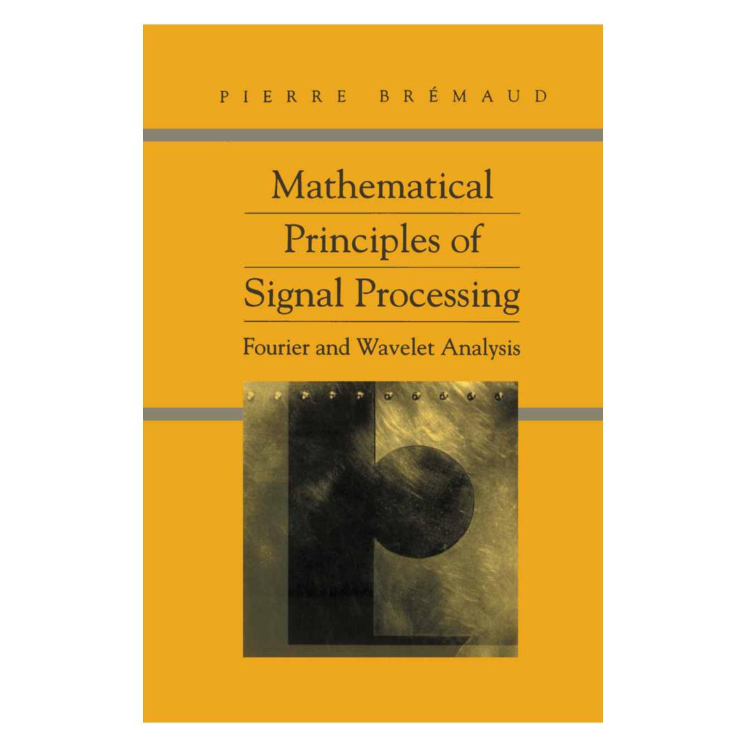Springer Mathematical Principles of Signal Processing (Englisch, Softcover, Pierre Bremaud) (55381990)