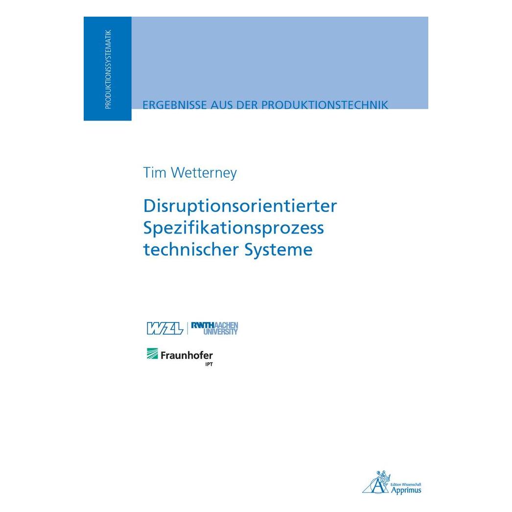 Apprimus Disruptionsorientierter Spezifikationsprozess technischer Systeme (Deutsch, Softcover, Tim Wetterney) (56150345)