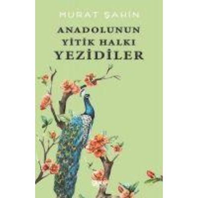 Anadolunun Yitik Halki Yezidiler, Taschenbuch von Murat sahin, Gece Kitapligi Yayinlari